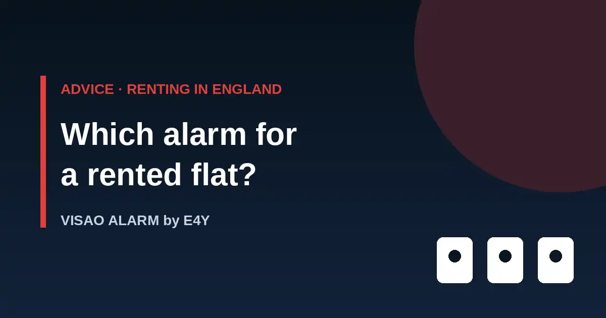 Which alarm for a rented flat in the UK – wireless alarm kit by VISAO ALARM