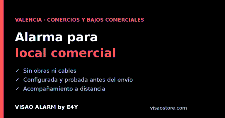 Alarma para local comercial en Valencia: kit inalámbrico sin obras, configurado y probado por VISAO ALARM antes del envío
