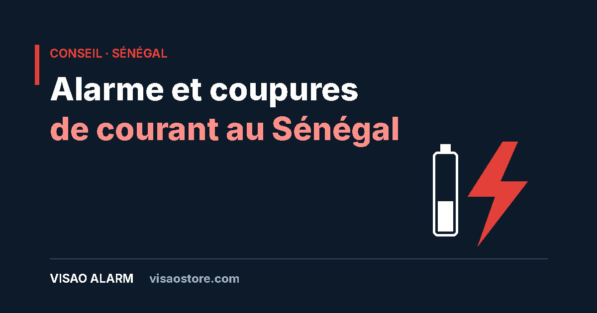 Alarme et coupures de courant au Sénégal : batterie de secours, 4G double SIM et onduleur