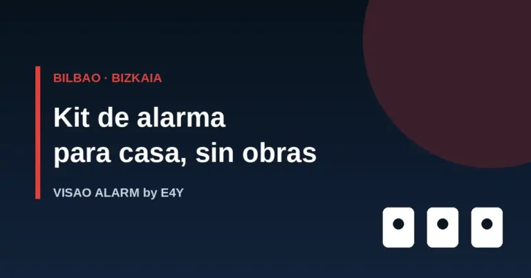 Kit de alarma para casa en Bilbao sin obras – VISAO ALARM